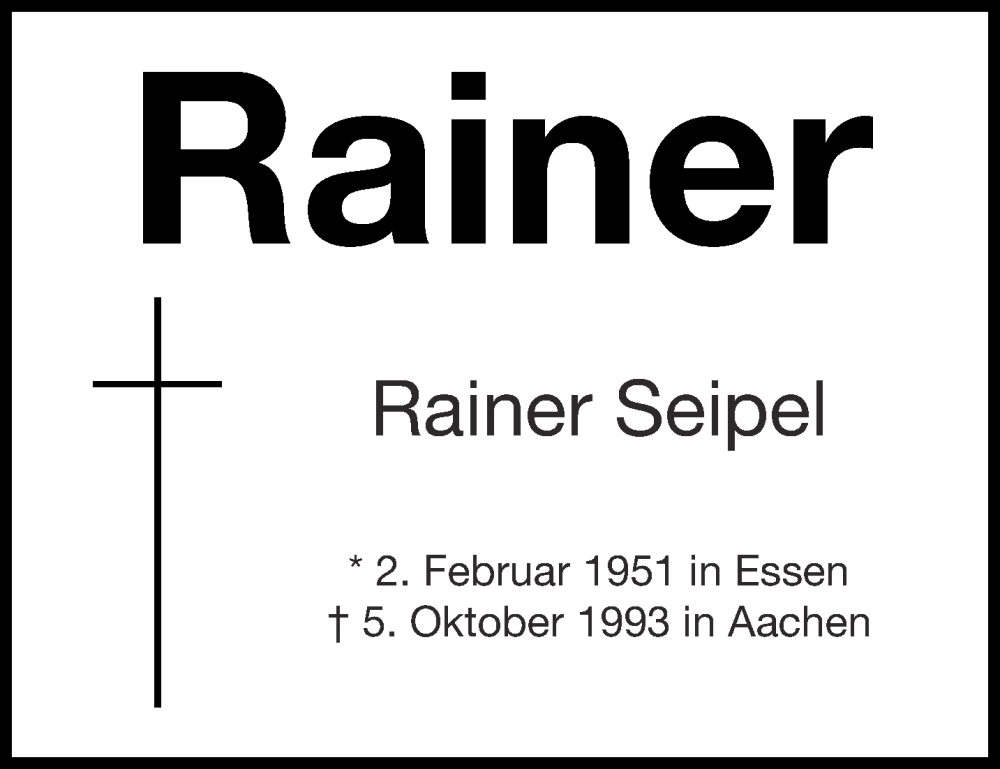 Traueranzeigen Von Rainer Seipel Aachen Gedenkt